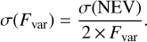 $\sigma ({F_{{\mathop{\rm var}}}}) = {{\sigma ({\rm{NEV}})} \over {2 \times {F_{{\rm{var}}}}}}.$