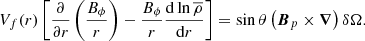 $$ \begin{aligned} V_{f}(r) \left[\displaystyle \frac{\partial }{\partial r} \left( \displaystyle \frac{B_{\phi }}{r} \right) - \displaystyle \frac{B_{\phi }}{r} \displaystyle \frac{\mathrm{d} \ln {\overline{\rho }}}{\mathrm{d}r} \right]= \sin {\theta } \left( \boldsymbol{B}_p \times \boldsymbol{\nabla } \right) \delta \Omega . \end{aligned} $$
