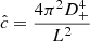 $ \hat{c} = \frac{4\pi^2 D_+^4}{L^2} $