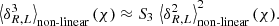 $$ \begin{aligned} \left\langle \delta _{R,L}^3 \right\rangle _{\text{non-linear}}(\chi ) \approx S_3 \, \left\langle \delta _{R,L}^2 \right\rangle ^2_{\text{non-linear}} (\chi ). \end{aligned} $$