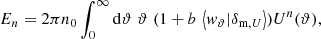 $$ \begin{aligned} E_n = 2\pi n_0\int _0^\infty \mathrm{d}\vartheta \;\vartheta \;(1+b\, \left\langle w_{\vartheta }|\delta _{\text{m},U}\right\rangle ) U^n(\vartheta ), \end{aligned} $$