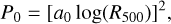 ${P_0} = {\left[{{a_0}\log \left({{R_{500}}} \right)} \right]^2},$