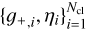 $\left\{{{g_{+ ,i,}}{\eta_i}} \right\}_{i = 1}^{{N_{c{\rm{l}}}}}$