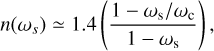 $n({\omega_s}) \simeq 1.4\left({{{1 - {\omega_{\rm{s}}}/{\omega_{\rm{c}}}} \over {1 - {\omega_{\rm{s}}}}}} \right),$