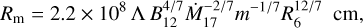 ${R_{\rm{m}}} = 2.2 \times {10^8}\Lambda \,B_{12}^{4/7}\dot M_{17}^{- 2/7}{m^{- 1/7}}R_6^{12/7}\,\,\,{\rm{cm}},$
