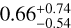 $0.66_{- 0.54}^{+ 0.74}$
