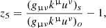 $$ \begin{aligned}&z_5=\frac{(g_{\upmu \nu }k^{\upmu }u^{\nu })_s}{(g_{\upmu \nu }k^{\upmu }u^{\nu })_o}-1, \end{aligned} $$
