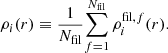 $$ \begin{aligned} \rho _i(r) \equiv \frac{1}{N_\mathrm{fil} }{ \sum _{f=1}^{N_\mathrm{fil} } \rho _i^{\mathrm{fil} ,f}(r) }. \end{aligned} $$