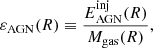 $$ \begin{aligned} \varepsilon _\mathrm{AGN} (R) \equiv \frac{E_\mathrm{AGN} ^\mathrm{inj} (R)}{M_\mathrm{gas} (R)}, \end{aligned} $$