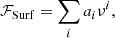 $$ \begin{aligned} \mathcal{F} _{\mathrm{Surf}}=\sum _{i}a_{i}\nu ^{i}, \end{aligned} $$