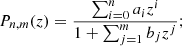 $$ \begin{aligned} P_{n, m}(z) = \frac{\sum _{i = 0}^{n} a_{i}z^{i}}{1 + \sum _{j = 1}^{m} b_{j}z^{j}};\end{aligned} $$