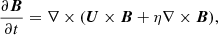 $$ \begin{aligned} \frac{\partial {\boldsymbol{B}}}{\partial t}= \nabla \times (\boldsymbol{U} \times \boldsymbol{B}+\eta \nabla \times \boldsymbol{B}), \end{aligned} $$