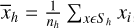 ${\bar x_h} = {1 \over {{n_h}}}\sum {_{x \epsilon {S_h}}} \,{x_i}$