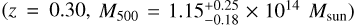 ${\rm{J083520}}{\rm{.1 + 012516(}}z = 0.30,{M_{500}} = 1.15_{- 0.18}^{+ 0.25} \times {10^{14}}{M_{{\rm{sun}}}}),$