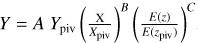 $Y = A{Y_{{\rm{piv}}}}{\left( {{{\rm{X}} \over {{X_{{\rm{piv}}}}}}} \right)^B}{\left( {{{E\left( z \right)} \over {E\left( {{z_{{\rm{piv}}}}} \right)}}} \right)^C}$