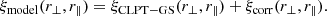 $$ \begin{aligned} \xi _{\mathrm{model} }(r_\perp , r_\parallel ) = \xi _{\mathrm{CLPT-GS} }(r_\perp , r_\parallel )+\xi _{\mathrm{corr} }(r_\perp , r_\parallel ). \end{aligned} $$