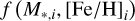 $f\left({{M_{*,i,}}{{\left[{{\rm{Fe/H}}} \right]}_i}} \right)$