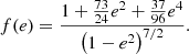 $$ \begin{aligned} f(e)=\frac{1+\frac{73}{24} e^{2}+\frac{37}{96} e^{4}}{\left(1-e^{2}\right)^{7 / 2}}. \end{aligned} $$