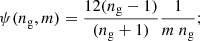 $$ \begin{aligned} \psi (n_\mathrm{g} ,m)=\frac{12(n_\mathrm{g} -1)}{(n_\mathrm{g} +1)}\frac{1}{m\ n_\mathrm{g} } ; \end{aligned} $$