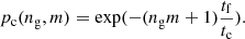 $$ \begin{aligned} p_\mathrm{c} (n_\mathrm{g} ,m) = \exp (-(n_\mathrm{g} m+1) \frac{t_\mathrm{f} }{t_\mathrm{c} }). \end{aligned} $$