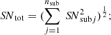 $$ \begin{aligned} {S\!N}_\mathrm{tot} = (\sum _{j=1}^{n_\mathrm{sub} }\ {S\!N}^2_{\mathrm{sub} j})^\frac{1}{2}; \end{aligned} $$