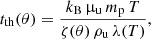 $$ \begin{aligned} t_{\rm th}(\theta ) = \frac{k_{\rm B}\,\upmu _{\rm u}\,m_{\rm p}\,T}{\zeta (\theta )\,\rho _{\rm u}\,\lambda (T)}, \end{aligned} $$
