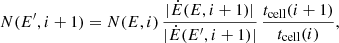 $$ \begin{aligned} N(E^{\prime }, i+1) = N(E, i) \, \frac{ |\dot{E}(E,i+1)|}{ |\dot{E}(E^{\prime },i+1)|} \, \frac{t_\mathrm{cell} (i+1)}{t_\mathrm{cell} (i)}, \end{aligned} $$