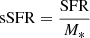 $ \mathrm{sSFR}=\frac{\mathrm{SFR}}{M_*} $