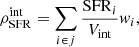 $$ \begin{aligned} \rho ^\mathrm{int}_{\mathrm{SFR} } = \sum _{i \in j} \frac{\mathrm{SFR} _i}{V_{\rm int}} { w}_i, \end{aligned} $$