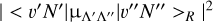$\left| {\left. {\, < \,\upsilon \prime N\prime} \right|{{\rm{\mu}}_{\Lambda \prime \Lambda}}} \right|{\left. {\upsilon N\, > {\,_R}} \right|^2}$