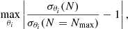 $$ \begin{aligned} \underset{\theta _i}{\rm max} \left| \frac{\sigma _{\theta _i}(N)}{\sigma _{\theta _i}(N=N_\mathrm{max} )} - 1 \right|, \end{aligned} $$