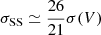 $ \sigma_{\mathrm{SS}} \simeq \frac{26}{21}\sigma(V) $