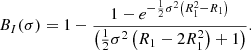 $$ \begin{aligned} B_{I}(\sigma ) = 1 - \frac{1-e^{-\frac{1}{2}\sigma ^2\left(R_1^2-R_1\right)}}{\left(\frac{1}{2}\sigma ^2\left(R_1-2R_1^2\right) + 1\right) }. \end{aligned} $$