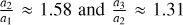 ${{{a_2}} \over {{a_1}}} \approx 1.58\,{\rm{and}}\,{{{a_3}} \over {{a_2}}} \approx 1.31$