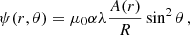 $$ \begin{aligned} \psi (r,\theta )=\mu _0 \alpha \lambda \frac{A(r)}{R}\sin ^2{\theta }\, , \end{aligned} $$