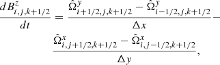 $$ \begin{aligned} \frac{dB^z_{i,j,k+1/2}}{dt}&=\frac{\hat{\Omega }^y_{i+1/2,j,k+1/2}-\hat{\Omega }^y_{i-1/2,j,k+1/2}}{\Delta x}-\nonumber \\&\frac{\hat{\Omega }^x_{i,j+1/2,k+1/2}-\hat{\Omega }^x_{i,j-1/2,k+1/2}}{\Delta y}, \end{aligned} $$
