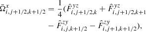 $$ \begin{aligned} \bar{\Omega }^x_{i,j+1/2,k+1/2}&=\frac{1}{4}(\hat{F}^{yz}_{i,j+1/2,k}+\hat{F}^{yz}_{i,j+1/2,k+1} \nonumber \\&-\hat{F}^{zy}_{i,j,k+1/2}-\hat{F}^{zy}_{i,j+1,k+1/2}), \end{aligned} $$