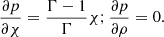 $$ \begin{aligned} \frac{\partial p}{\partial \chi }=\frac{\Gamma -1}{\Gamma }\chi ; \frac{\partial p}{\partial \rho }=0. \end{aligned} $$