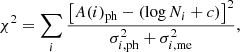 $$ \begin{aligned} \chi ^2 = \sum _i{\frac{\left[A(i)_{\rm ph} - \left(\log {N_i}+c\right)\right]^2}{{\sigma _{i,\mathrm{ph}}^2 + \sigma _{i,\mathrm{me}}^2}}}, \end{aligned} $$