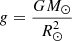$ g=\frac{G M_\odot}{R_\odot^2} $