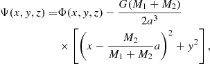 $$ \begin{aligned} \Psi (x, y, z) =&\Phi (x, y, z) - \frac{G (M_1 + M_2)}{2a^3}\nonumber \\&\times \left[\left(x-\frac{M_2}{M_1+M_2}a\right)^2+y^2\right], \end{aligned} $$
