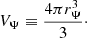 $$ \begin{aligned} V_\Psi \equiv \frac{4\pi r_\Psi ^3}{3}\cdot \end{aligned} $$