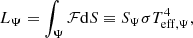 $$ \begin{aligned} L_\Psi = \int _\Psi \mathcal{F} \mathrm{d}S \equiv S_\Psi \sigma T_{\rm eff, \Psi }^4, \end{aligned} $$
