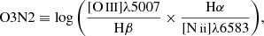 $$ \begin{aligned} \mathrm{O3N2}\equiv \log {\left(\frac{[\mathrm{O}\,{\small{\text{III}}}]\lambda 5007}{\mathrm{H}\beta }\times \frac{\mathrm{H}\alpha }{[\mathrm{N}\,{\small{\text{ii}}}]\lambda 6583}\right)}, \end{aligned} $$