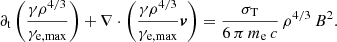 $$ \begin{aligned} \partial _{\rm t}\left(\frac{\gamma \rho ^{4/3}}{\gamma _{\rm e, max}}\right) +\nabla \cdot \left(\frac{\gamma \rho ^{4/3}}{\gamma _{\rm e, max}}\boldsymbol{v}\right)=\frac{\sigma _{\rm T}}{6\,\pi \,m_{\rm e}\,c}\,\rho ^{4/3}\,B^2. \end{aligned} $$