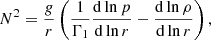 $$ \begin{aligned}&N^2=\frac{g}{r}\left(\frac{1}{\Gamma _1}\frac{\mathrm{d} \ln p}{\mathrm{d} \ln r}-\frac{\mathrm{d} \ln \rho }{\mathrm{d} \ln r} \right), \end{aligned} $$