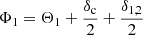 $$ \begin{aligned}&\Phi _1=\Theta _1+\frac{\delta _{\rm c}}{2}+\frac{\delta _{1,2}}{2} \end{aligned} $$