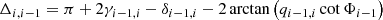 $$ \begin{aligned}&\Delta _{i,i-1}=\pi +2\gamma _{i-1,i}-\delta _{i-1,i}-2 \arctan \left(q_{i-1,i}\cot \Phi _{i-1}\right) \end{aligned} $$