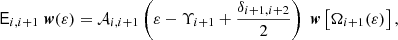 $$ \begin{aligned} \mathsf E _{i,i+1}\; \boldsymbol{w}(\varepsilon )= \mathcal{A} _{i,i+1} \left(\varepsilon -\Upsilon _{i+1}+\frac{\delta _{i+1,i+2}}{2}\right) \;\boldsymbol{w}\left[\Omega _{i+1}(\varepsilon )\right], \end{aligned} $$