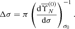 $$ \begin{aligned} \Delta \sigma =\pi \left(\frac{\mathrm{d} \overline{\Upsilon }_N^{(0)}}{\mathrm{d} \sigma }\right)_{\sigma _0}^{-1}. \end{aligned} $$